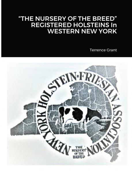 THE NURSERY OF THE BREED  REGISTERED HOLSTEINS In WESTERN NEW YORK