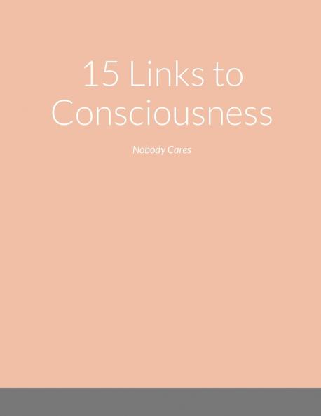 15 Links to Consciousness