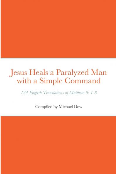 Jesus Heals a Paralyzed Man with a Simple Command