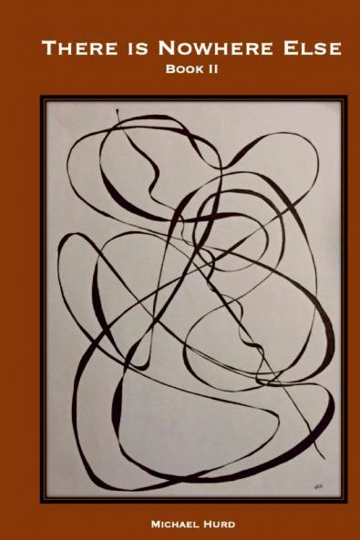 There is Nowhere Else - Book II