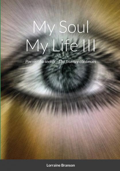 My Soul My Life III a collection of poetry