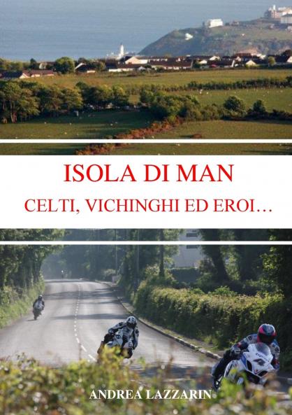 ISOLA DI MAN - CELTI VICHINGHI ED EROI...