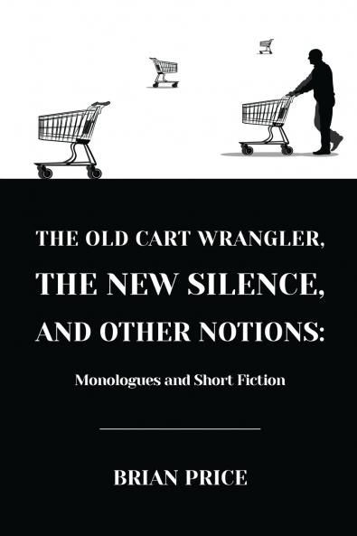 The Old Cart Wrangler The New Silence and Other Notions