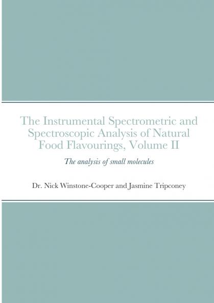 The instrumental Spectrometric and Spectroscopic Analysis of Natural Food Flavourings