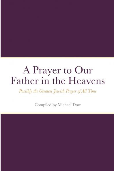 A Prayer to Our Father in the Heavens