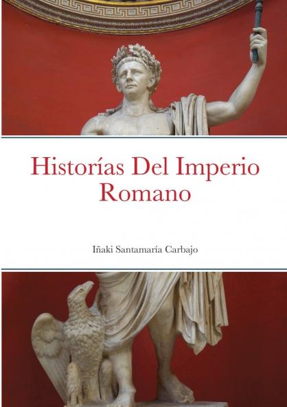 Historías Del Imperio Romano (Spanish Edition)