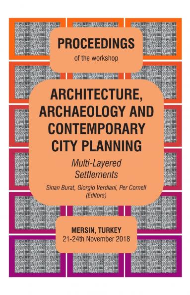 ARCHITECTURE ARCHAEOLOGY AND CONTEMPORARY CITY PLANNING - Multi-Layered Settlements - PROCEEDINGS