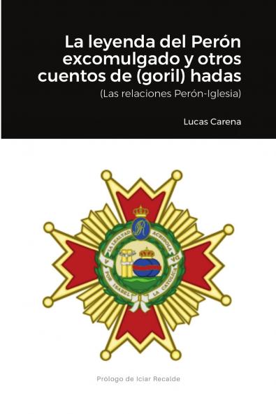 La Leyenda del Perón excomulgado y otros cuentos de (goril)hadas.