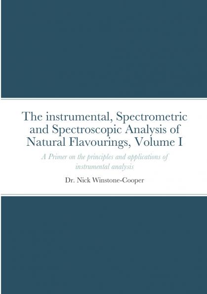 The Instrumental Spectrometric and Spectroscopy Analysis of Natural Food Flavourings