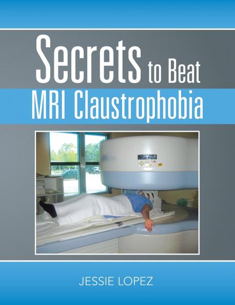 Secrets to Beat Mri Claustrophobia