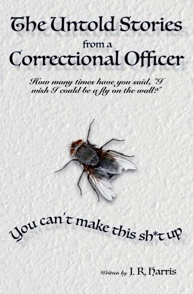 The Untold Stories From a Correctional Officer