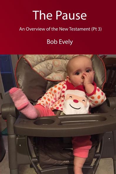 The Pause An Overview of the New Testament (Pt 3)