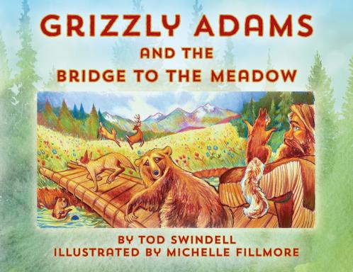Grizzly Adams and The Bridge To The Meadow
