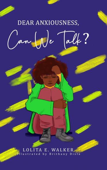 Dear Anxiousness Can We Talk?