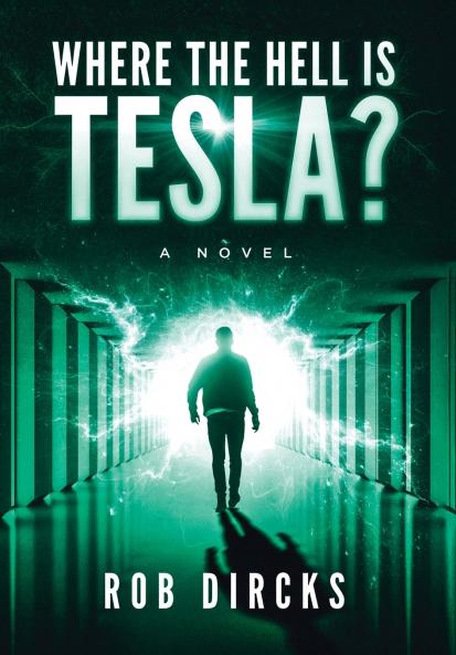 Where the Hell is Tesla? A Novel