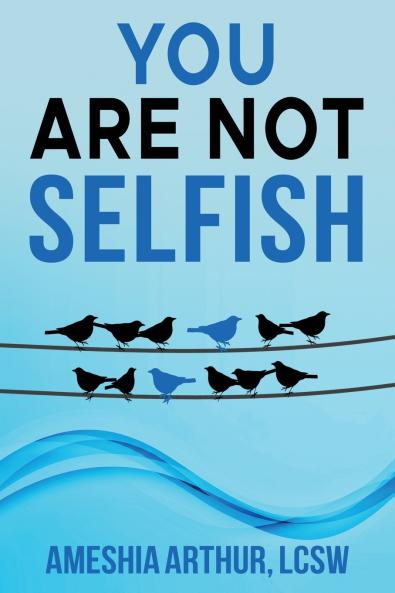 You Are Not Selfish