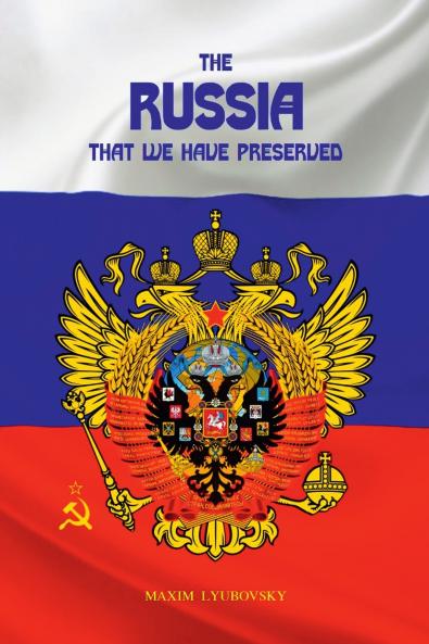 The Russia that we have preserved