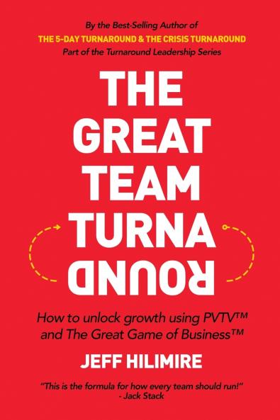 The Great Team Turnaround (Part of the Turnaround Leadership Series)