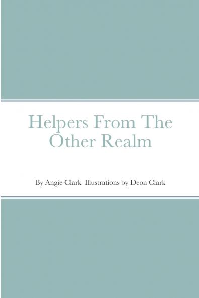 Helpers From The Other Realm