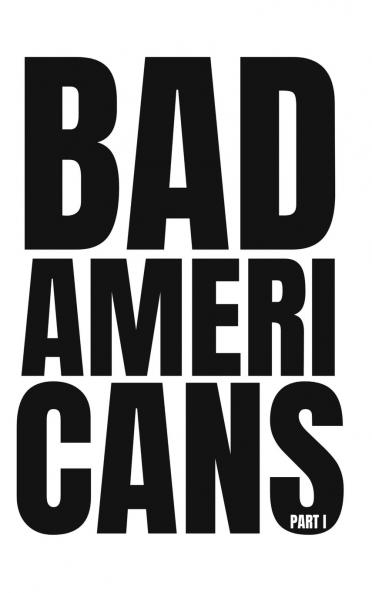 Bad Americans