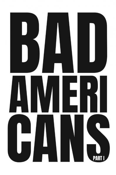 Bad Americans