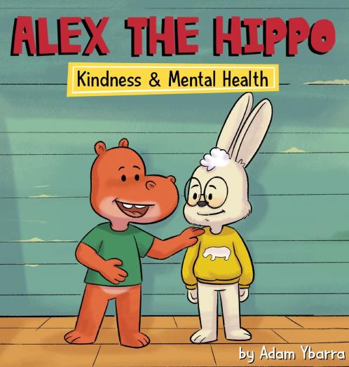 Alex The Hippo - Kindness & Mental Health