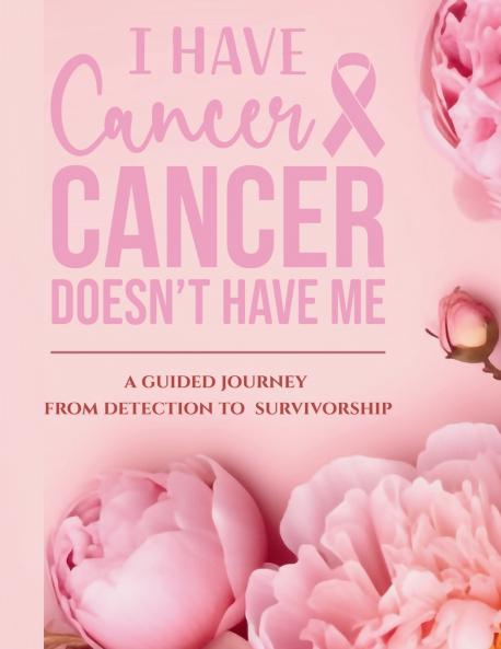 I Have Cancer Cancer Doesn't Have Me
