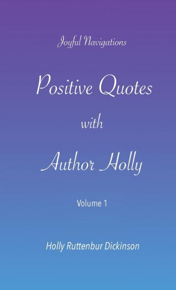 Positive Quotes with Author Holly