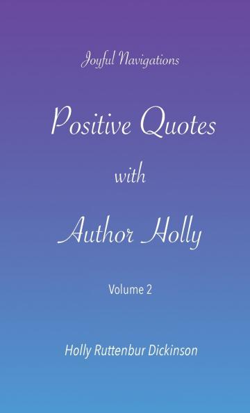 Positive Quotes with Author Holly