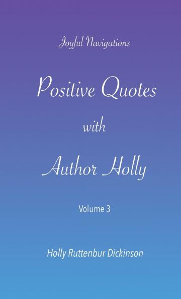 Positive Quotes with Author Holly