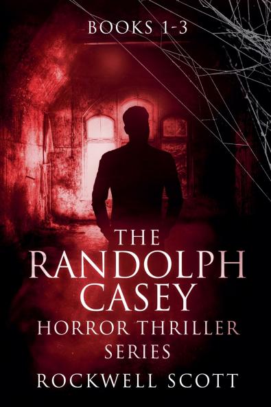 The Randolph Casey Horror Thriller Series