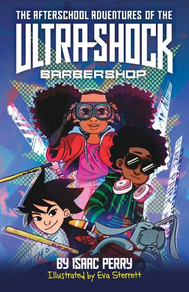 The Afterschool Adventures of the Ultra-Shock Barbershop