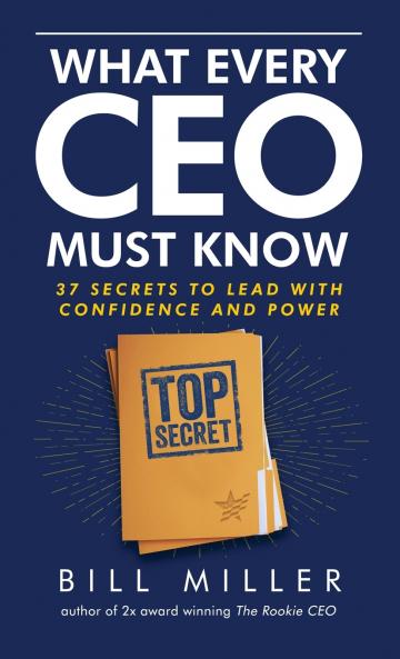 What Every CEO Must Know 37 Secrets to Lead With Confidence and Power