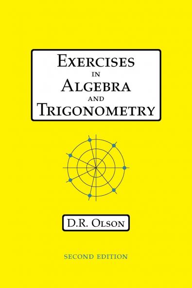 Exercises in Algebra and Trigonometry