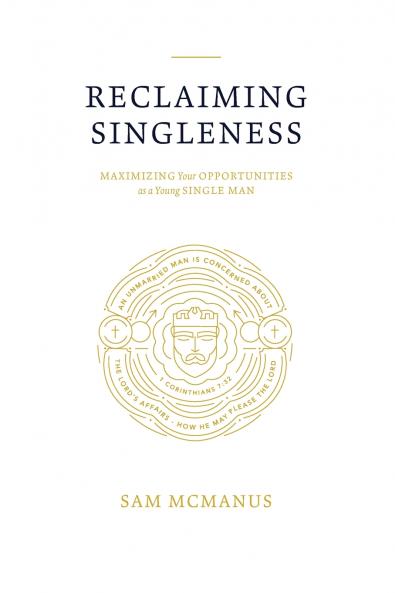 Reclaiming Singleness