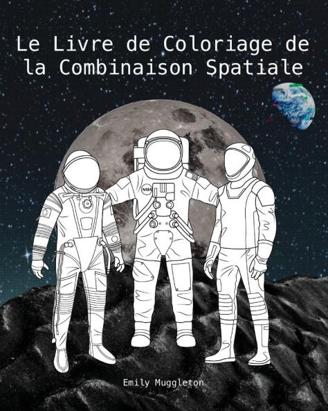 Le Livre de Coloriage de la Combinaison Spatiale