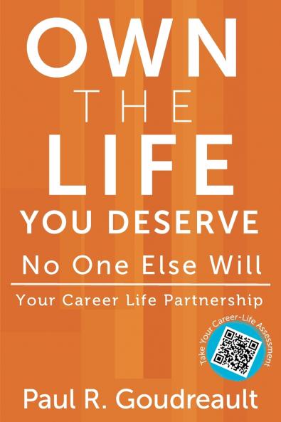 Own The Life You Deserve - No One Else Will
