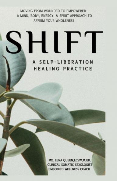 SHIFT A Self-Liberation Healing Practice