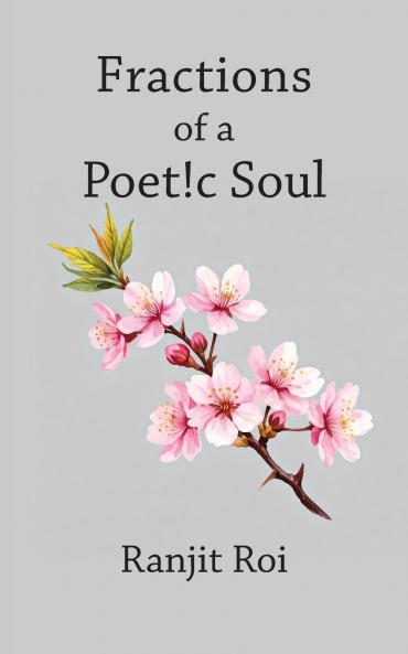 Fractions of a Poet!c Soul