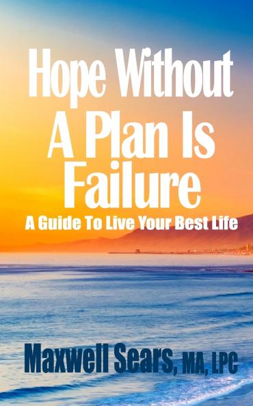 Hope Without A Plan Is Failure
