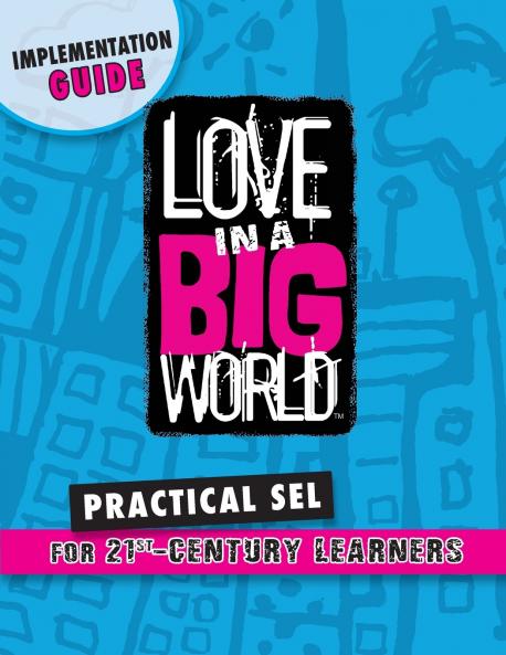 Love In A Big World Implementation Guide