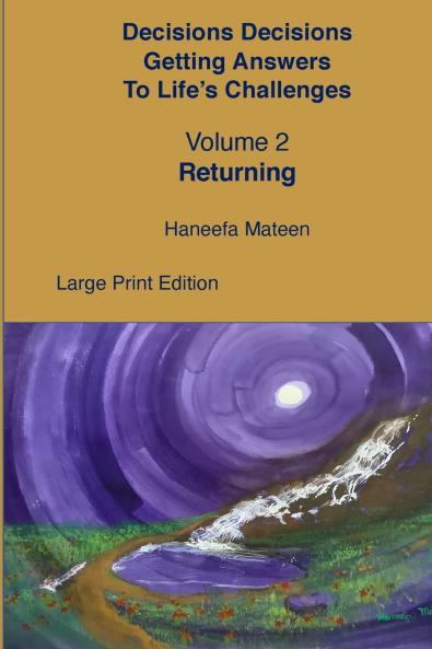 Volume 2 Returning Decisions Decisions Getting Answers to Life's Challenges