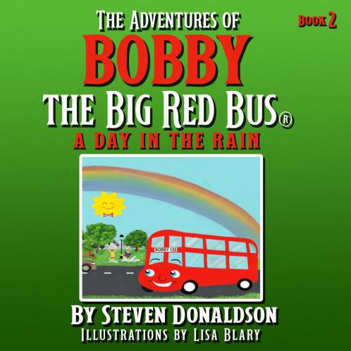 THE ADVENTURES OF BOBBY THE BIG RED BUS. A DAY IN THE RAIN