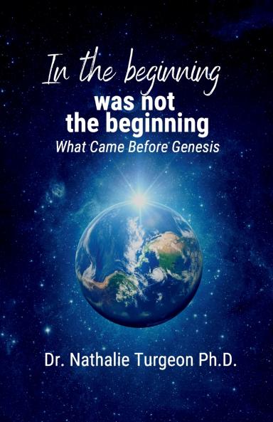 In the beginning was not the beginning