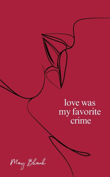 Love Was My Favorite Crime