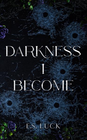 Darkness I Become