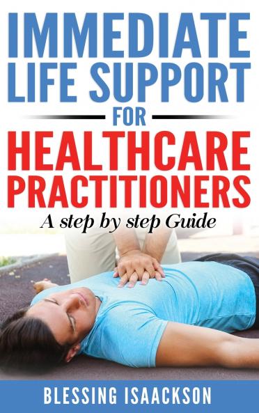 Immediate Life Support for healthcare Practitioners