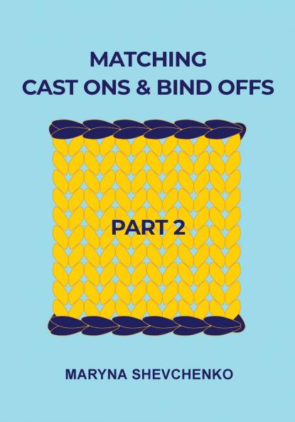 Matching Cast Ons and Bind Offs Part 2