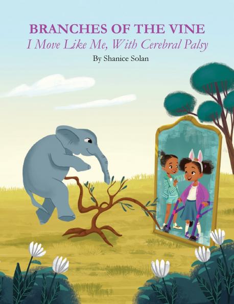 BRANCHES OF THE VINE- I Move Like Me With Cerebral Palsy