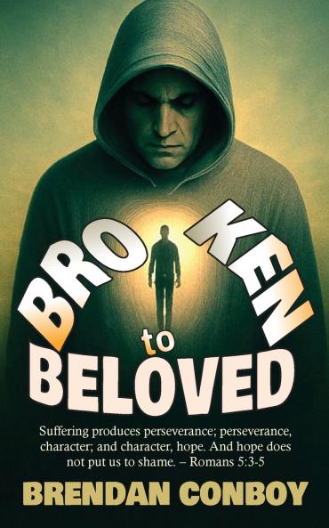 Broken to Beloved